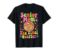 Senior Mom Class of 2026 Groovy Basketball Final Quarter T-Shirt