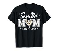 Senior Mom Class of 2026 Proud Mom Of A 2026 Graduate T-Shirt