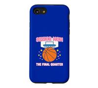 Senior Mom The Final Quarter Basketball Senior Season Case for iPhone SE (2020) / 7/8