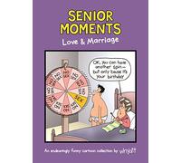 Senior Moments: Love & Marriage : An endearingly funny cartoon collection by Whyatt