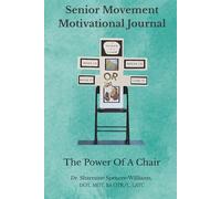 Senior Movement Motivational Journal: The Power of Chair