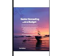 Senior Nomading On A Budget (Travelling as a Senior)