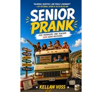 Senior Prank: Five Teenagers. One Teacher. Zero Good Decisions.