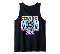 Senior Soccer Mom The Final Season 2026 Class 2026 Tie Dye Tank Top