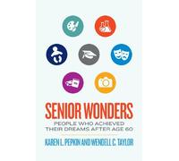 Senior Wonders: People Who Achieved Their Dreams After Age 60