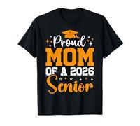 Senior Year 2026 Proud Mom of A Class of 2026 Senior Mom T-Shirt