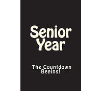 Senior Year The Countdown Begins Journal: Blank Lined Journal 6x9 - Funny Quote Notebook (First Day of School Series)