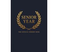 Senior Year: The Official Memory Book: A Guided Memory Journal for Your Final Year of High School