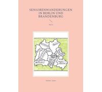 Seniorenwanderungen in Berlin und Brandenburg: Teil 2