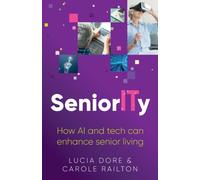 SeniorITy : How AI and tech can enhance senior living
