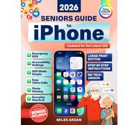 Seniors Guide to iPhone: Step-by-Step Instructions in Large Print with Color Illustrations for the Not-So-Tech-Savvy to Confidently Enjoy iPhone Features Without Relying on Others