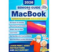 Seniors Guide to Macbook: Step-by-Step Instructions in Large Print with Clear Screenshots for the Not-So-Tech-Savvy to Confidently Master Your MacBook Without the Tech Jargon | Full Color Edition