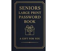 Seniors Large Print Password Book: Easy-to-Read Internet Password Organizer