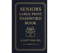 Seniors Large Print Password Book: Easy-to-Read Internet Password Organizer