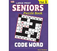 SENIORS Puzzle Book: CODE WORD, Specially designed for adults: Volume 1
