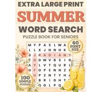 Seniors Summer Word Find: Extra Large Print Summertime Word Search Book with 100 Easy to Read Puzzles in 40 pt font - Fun Activity to Relax, Unwind or ... you Love (Comfort Word Finds Collection)