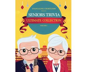 Seniors Trivia : Ultimate Trivia Collection Vol.1: Revive Memories, Sharpen Minds: A Fun & Engaging Quiz Collection for Elderly, Perfect for Alzheimer's & Dementia Care