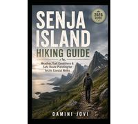 Senja Island Hiking Guide: Weather, Trail Conditions & Safe Route Planning for Arctic Coastal Walks