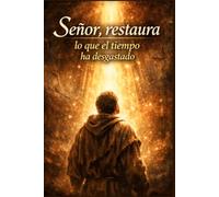 Señor, Restaura lo que el Tiempo ha Desgastado (30 Días de Sanidad y Fe)
