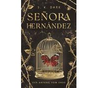 Señora Hernández: Der Anfang vom Ende