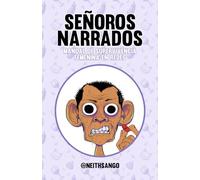 Señoros Narrados: Manual de supervivencia femenina en redes