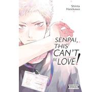 Senpai, This Can’t Be Love!: Volume 1