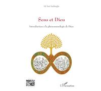 Sens et Dieu: Introduction à la Phénoménologie de Dieu (Religions Et Spiritualité)