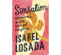 Sensation: Adventures in Sex, Love and Laughter
