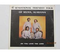 Sensational Friendly Four - Do You Love the Lord [VINYL]