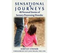 Sensational Journeys: 48 Personal Stories of Sensory Processing Disorder