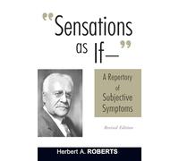 Sensations as If . . .: A Repertory of Subjective Symptoms