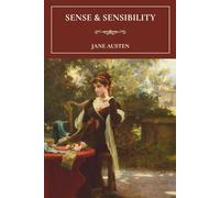Sense and Sensibility: A Classic English Romance Novel