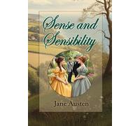 Sense and Sensibility: A Classic Tale of Love and Society in 19th-Century England. Large Print Edition