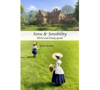 Sense and Sensibility (Annotated): Two in One- Original Novel and Study Guide