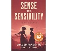 Sense and Sensibility - Graded Reader B2: Retold Story for English Learners & Vocabulary Building in Easy English