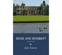 Sense and Sensibility: Regency Romance In Classic English Literature (Annotated)