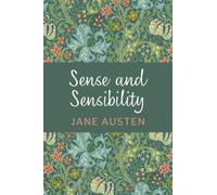 Sense and Sensibility: The Unabridged 1811 Jane Austen Classic Novel (Annotated)