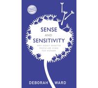 Sense and Sensitivity : Why Highly Sensitive People Are Wired for Wonder