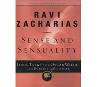 Sense and Sensuality: Jesus Talks with Oscar Wilde on the Pursuit of Pleasure: 2 (Great Conversations)