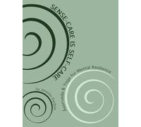 Sense-Care is Self-Care: Āyurveda & Yoga for Mental Resilience