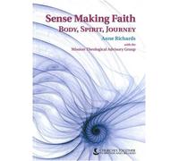 Sense Making Faith: Body, Spirit, Journey