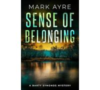 Sense of Belonging: A New Forest Crime Thriller (Barty Symonds Mysteries)
