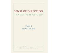 Sense of Direction It Needs to be Restored: Part I Healthcare
