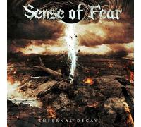 SENSE OF FEAR - INFERNAL DECAY