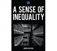 Sense of Inequality, A (Transforming Capitalism)