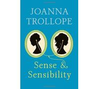 Sense & Sensibility by Trollope. Joanna ( 2013 ) Hardcover