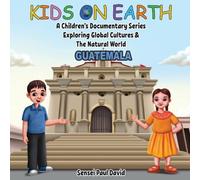 Sensei Paul David Kids On Earth: A Children's Documentary Series Exploring Global Sensei Paul David Multicolor
