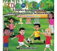 Sensei Paul David Kids On Earth: A Children's Documentary Series Exploring Global Sensei Paul David Multicolor