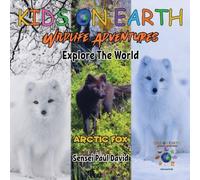 Sensei Paul David KIDS ON EARTH Wildlife Adventures - Explore The World: Arctic Fox Sensei Paul David Multicolor
