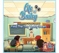Sensei Paul David Life of Bailey Learning Is Fun Series: Find The Tiny Teddy Bears Sensei Paul David Multicolor